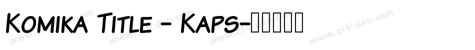 Komika Title - Kaps字体转换